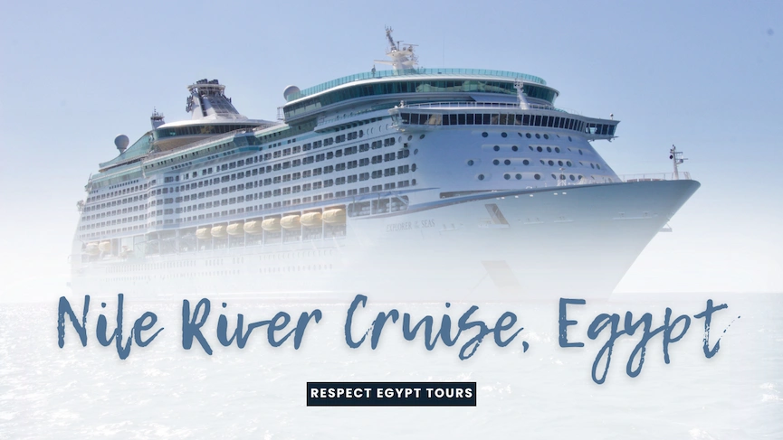 The Nile River Cruise of Your Dreams: Experience Egypt Like Royalty