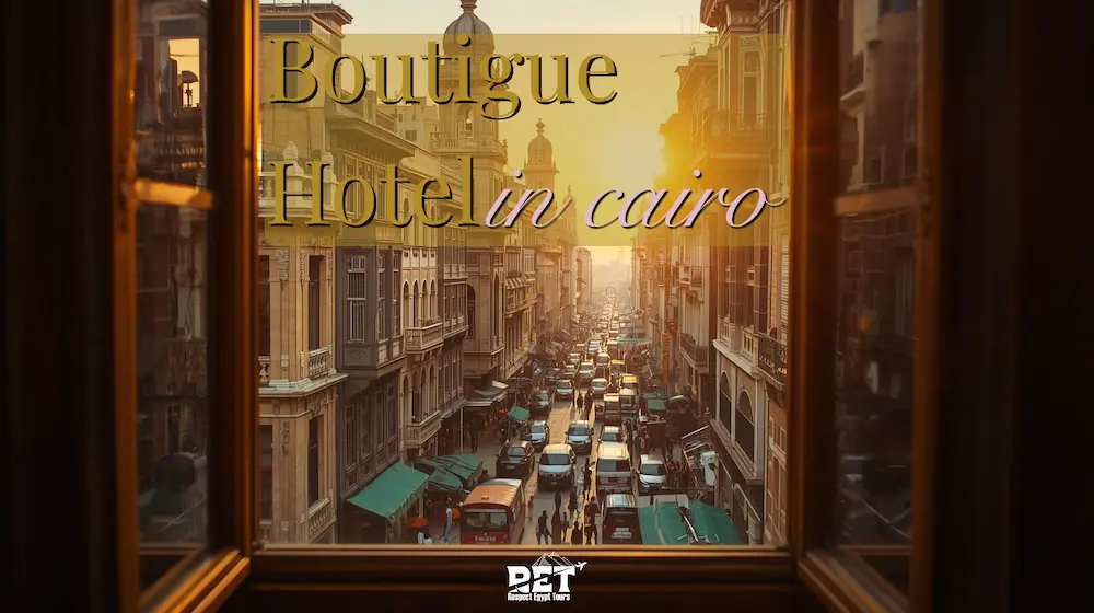 Finding the Best Boutique Hotel Cairo Experience
